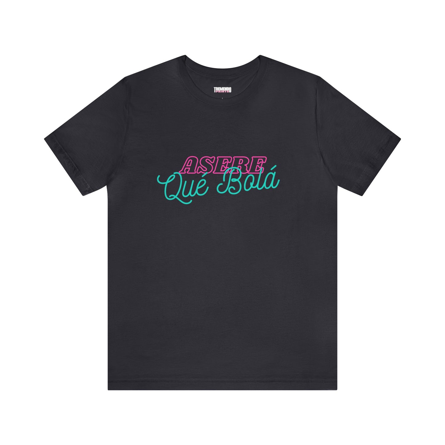Asere Qué Bolá Tee