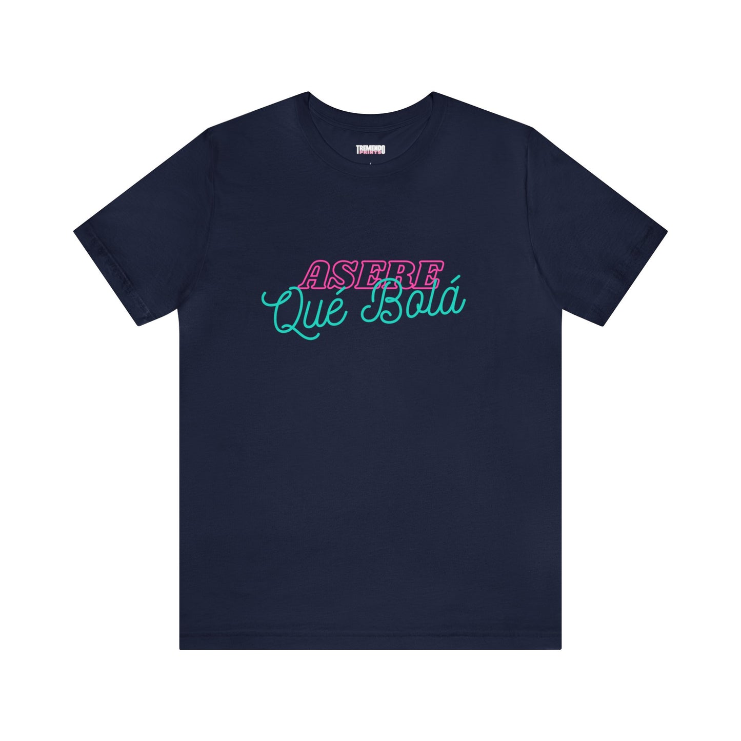 Asere Qué Bolá Tee